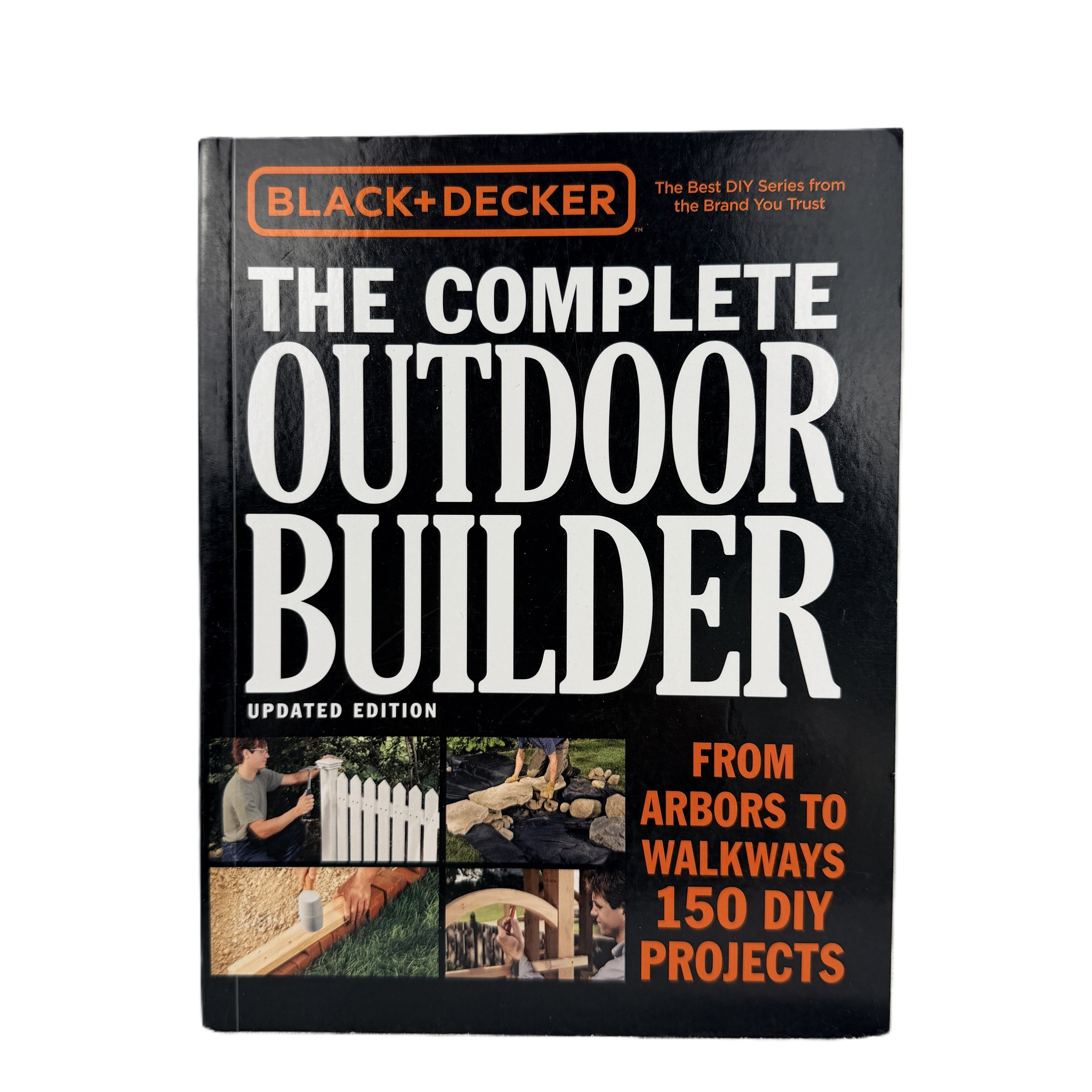 Black+Decker The Complete Outdoor Builder - 150+ DIY Projects Guide - Image 1