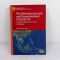 The Divine Bureaucracy and Disenchantment of Social Life by Maznah Mohamad - Image 1